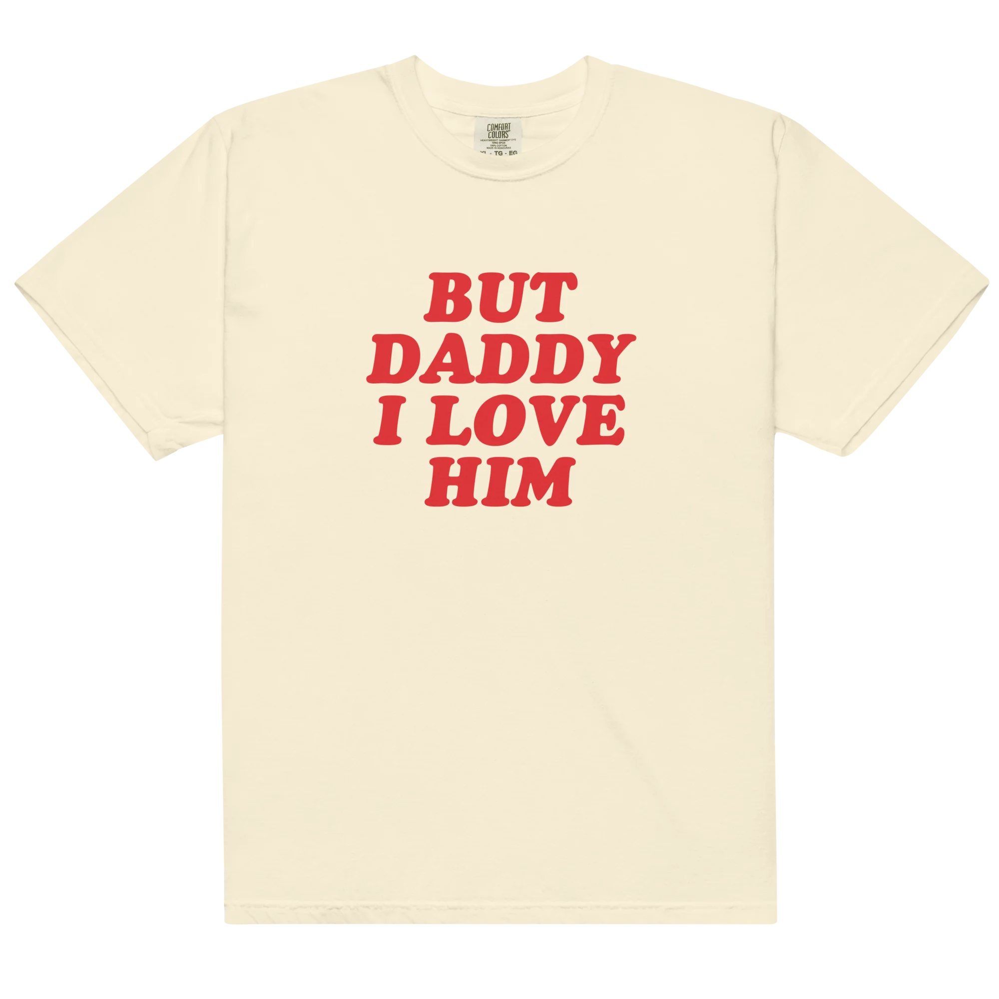 But Daddy I Love Him Classic T-Shirt - Image 11