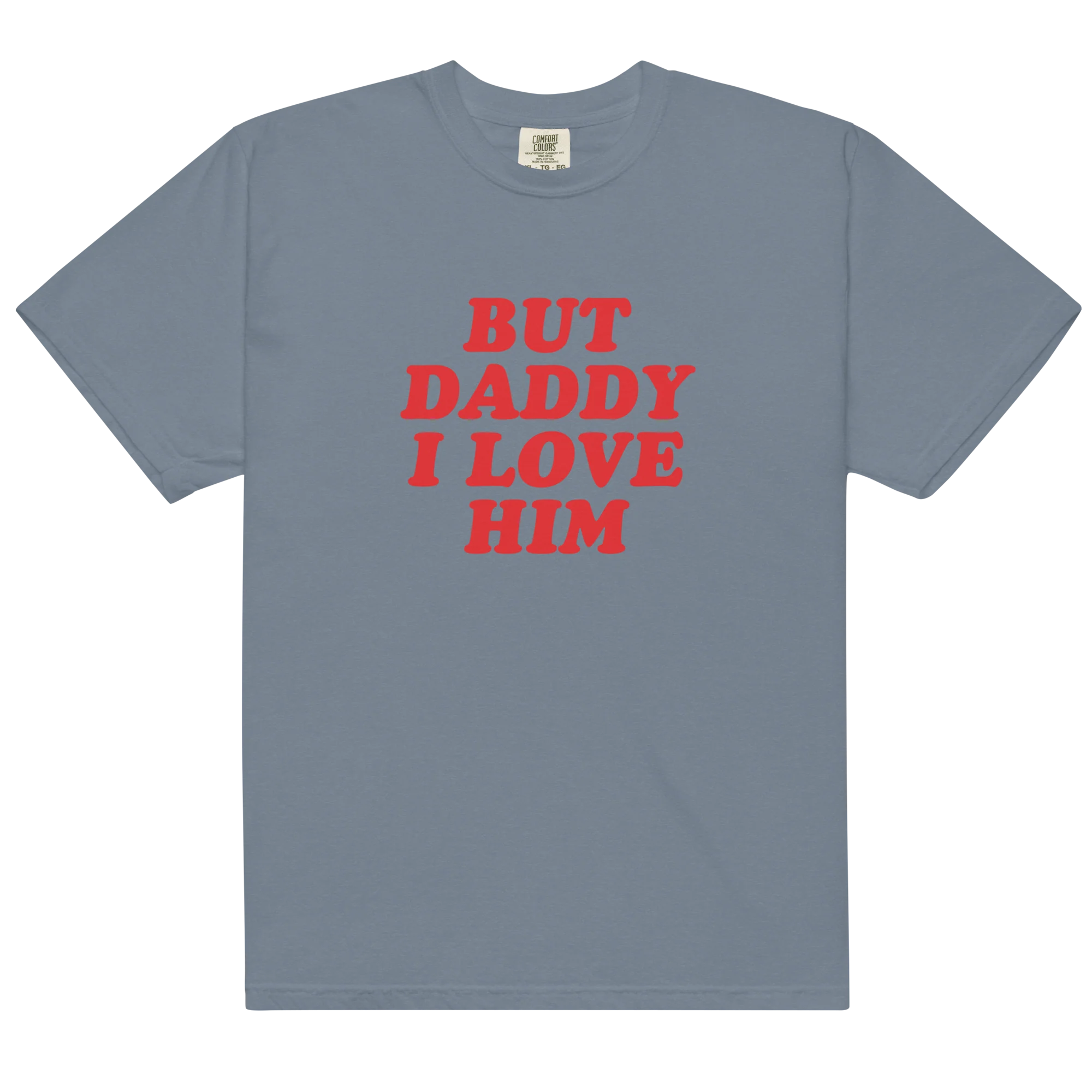 But Daddy I Love Him Classic T-Shirt - Image 12