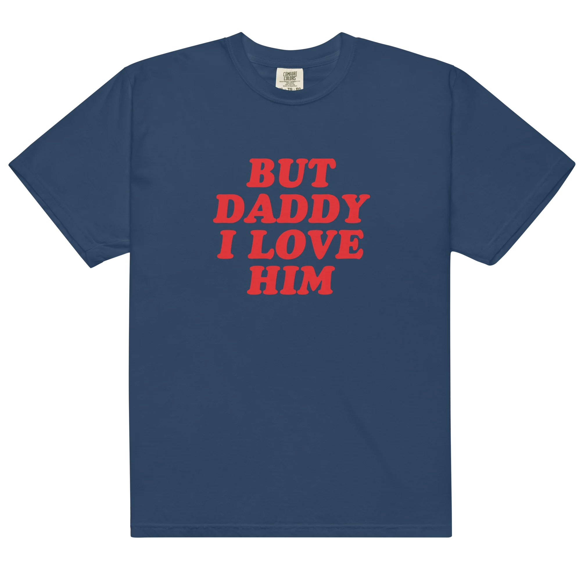But Daddy I Love Him Classic T-Shirt - Image 5