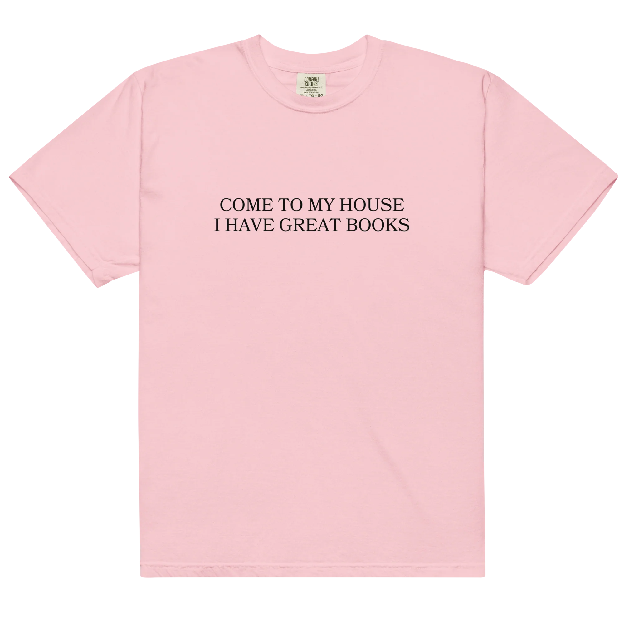 Come to My House I Have Great Books Classic T-Shirt - Image 11