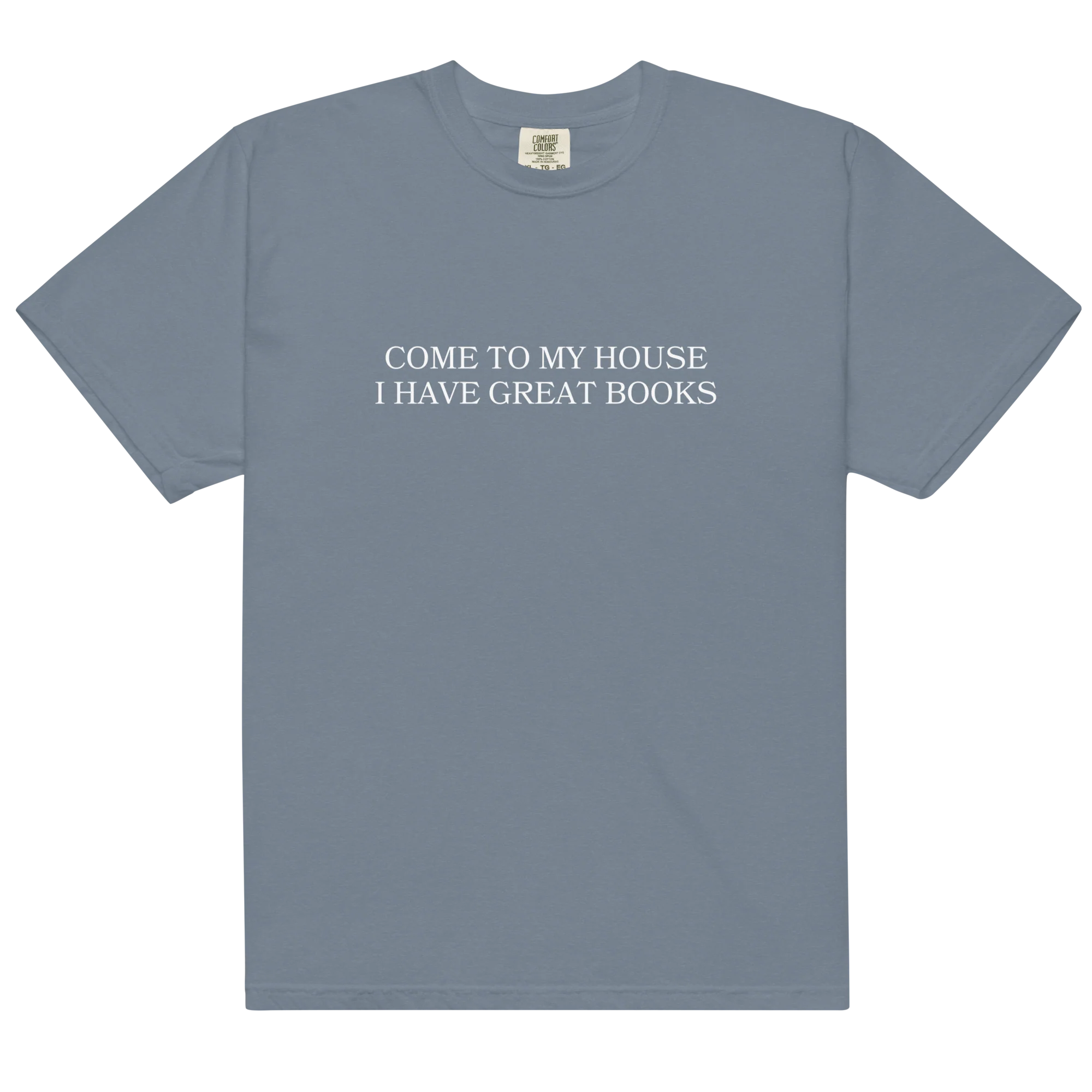 Come to My House I Have Great Books Classic T-Shirt - Image 13