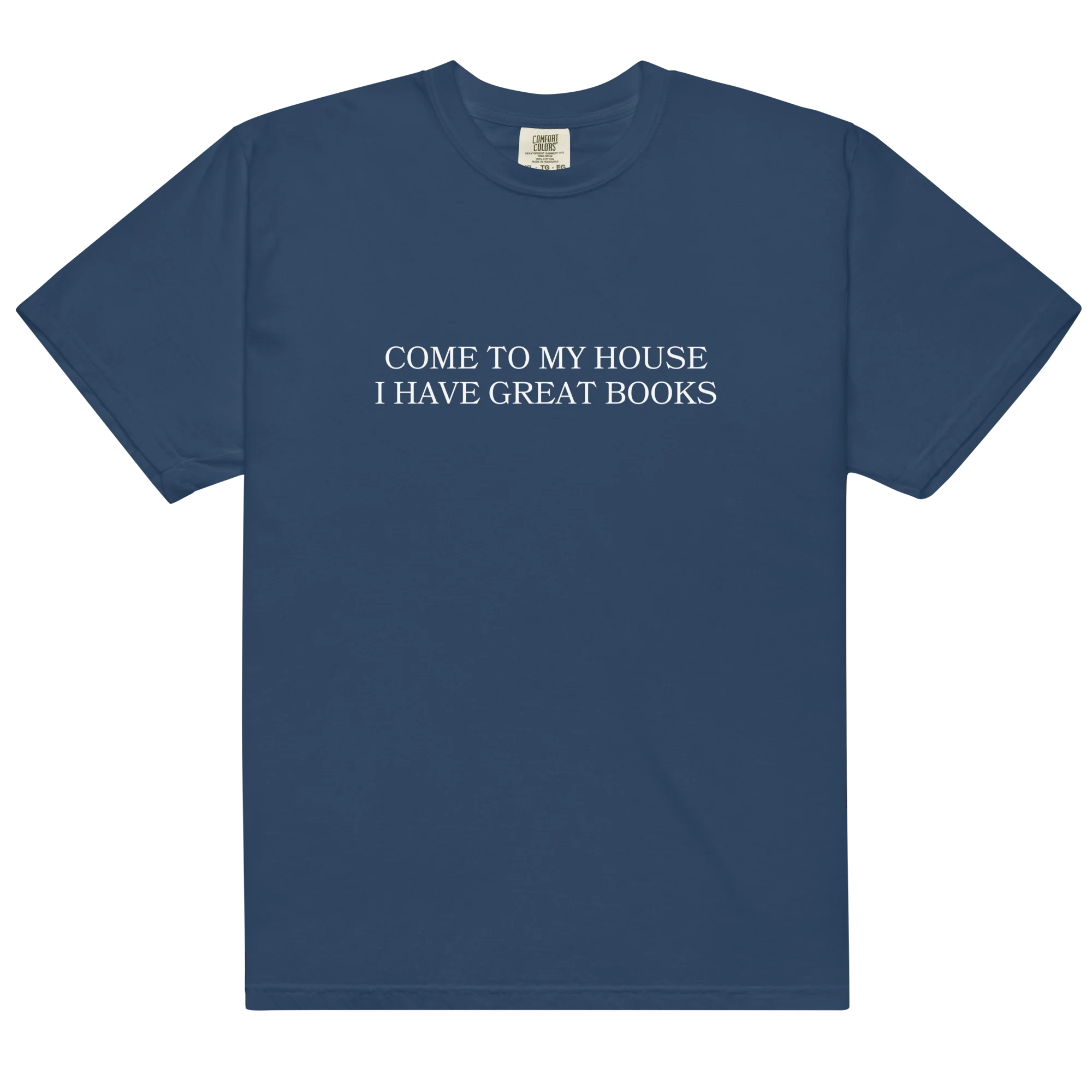 Come to My House I Have Great Books Classic T-Shirt - Image 5