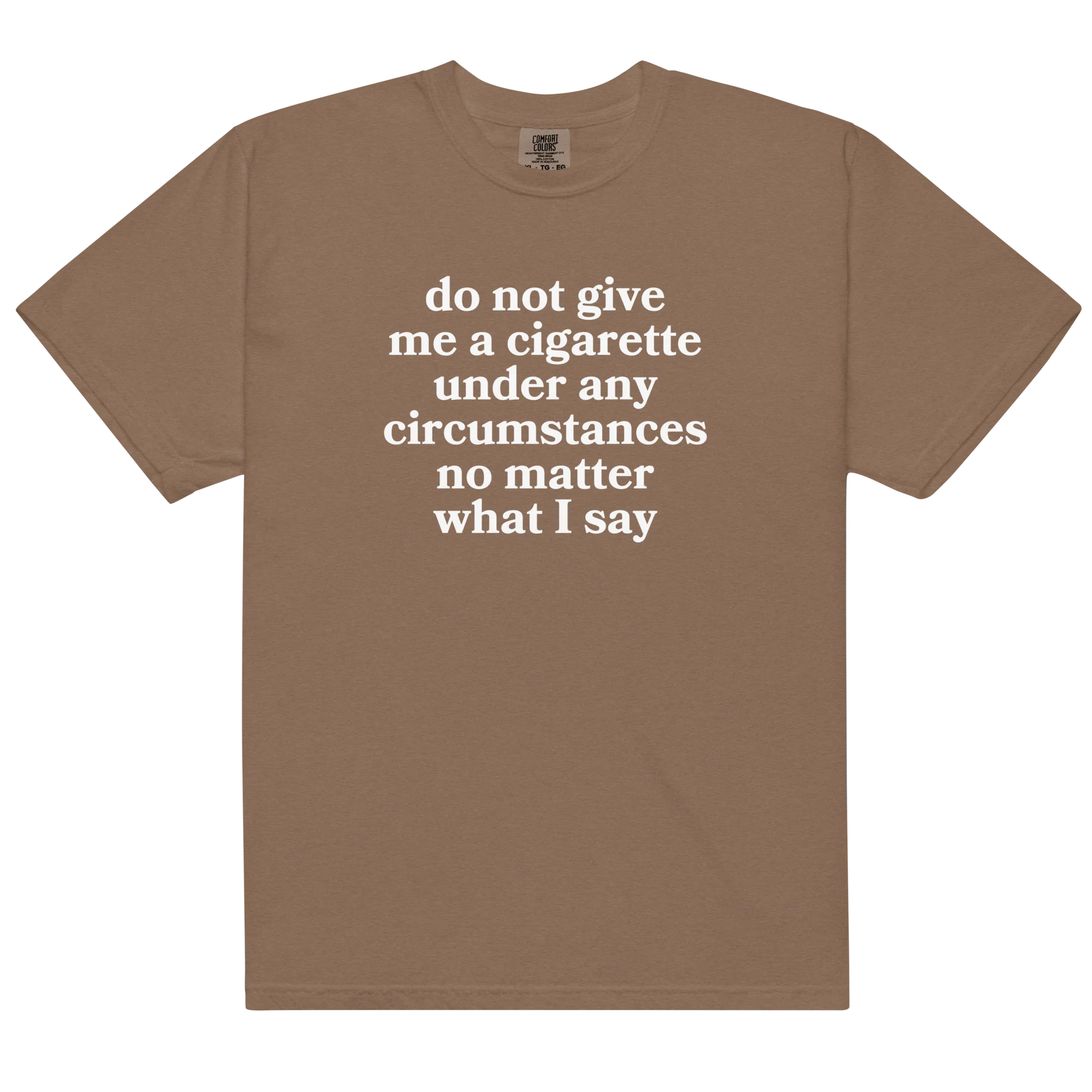 Do Not Give Me a Cigarette Classic T-Shirt - Image 10