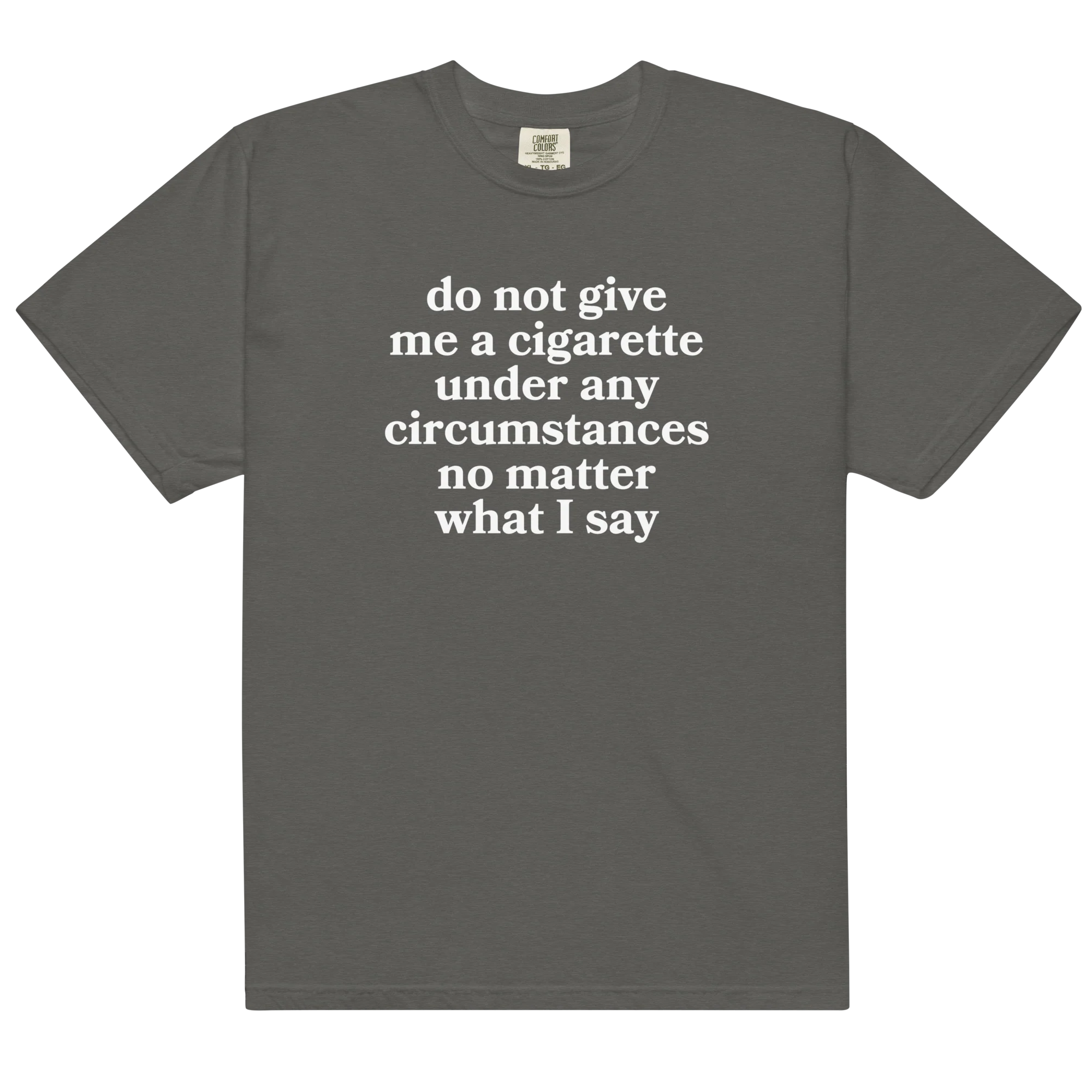 Do Not Give Me a Cigarette Classic T-Shirt - Image 12