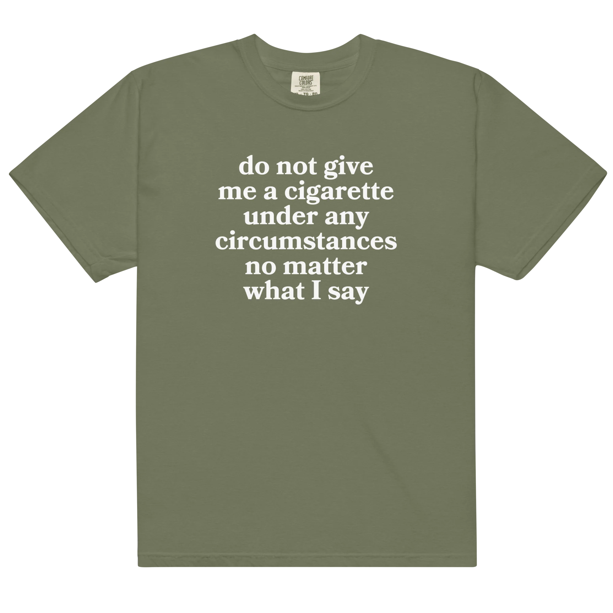 Do Not Give Me a Cigarette Classic T-Shirt - Image 14