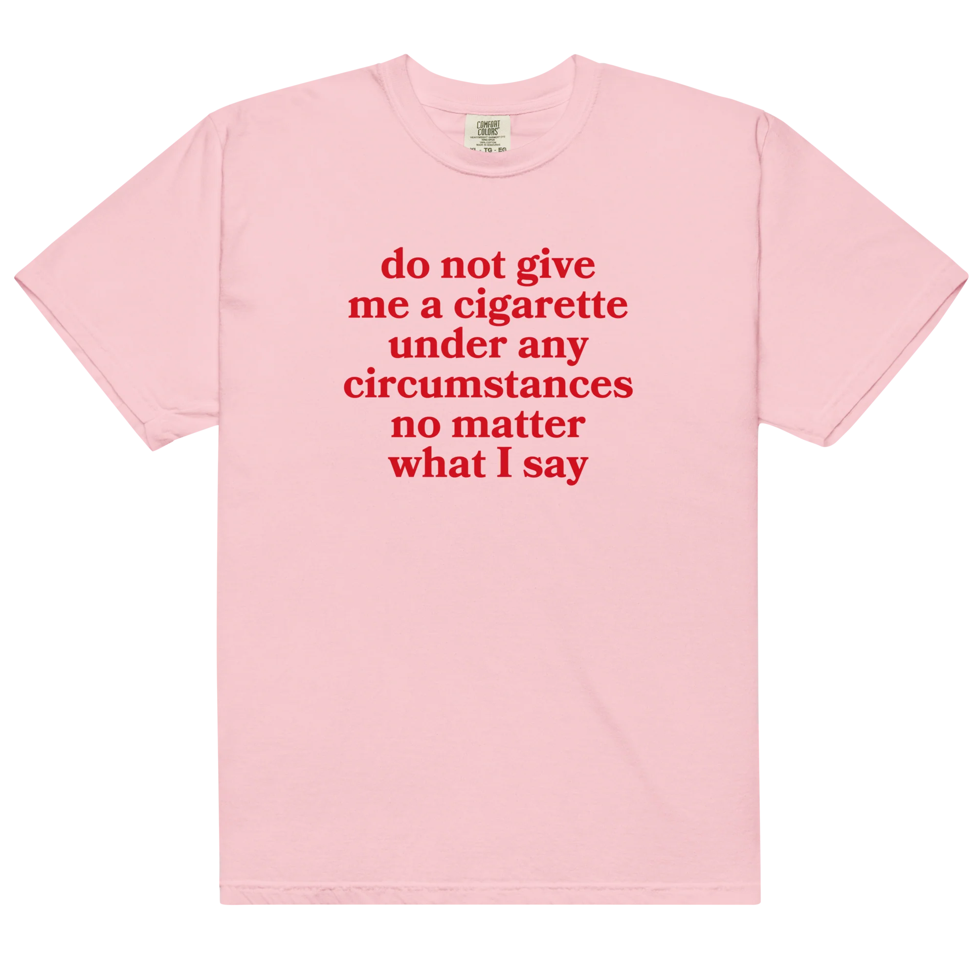 Do Not Give Me a Cigarette Classic T-Shirt - Image 3