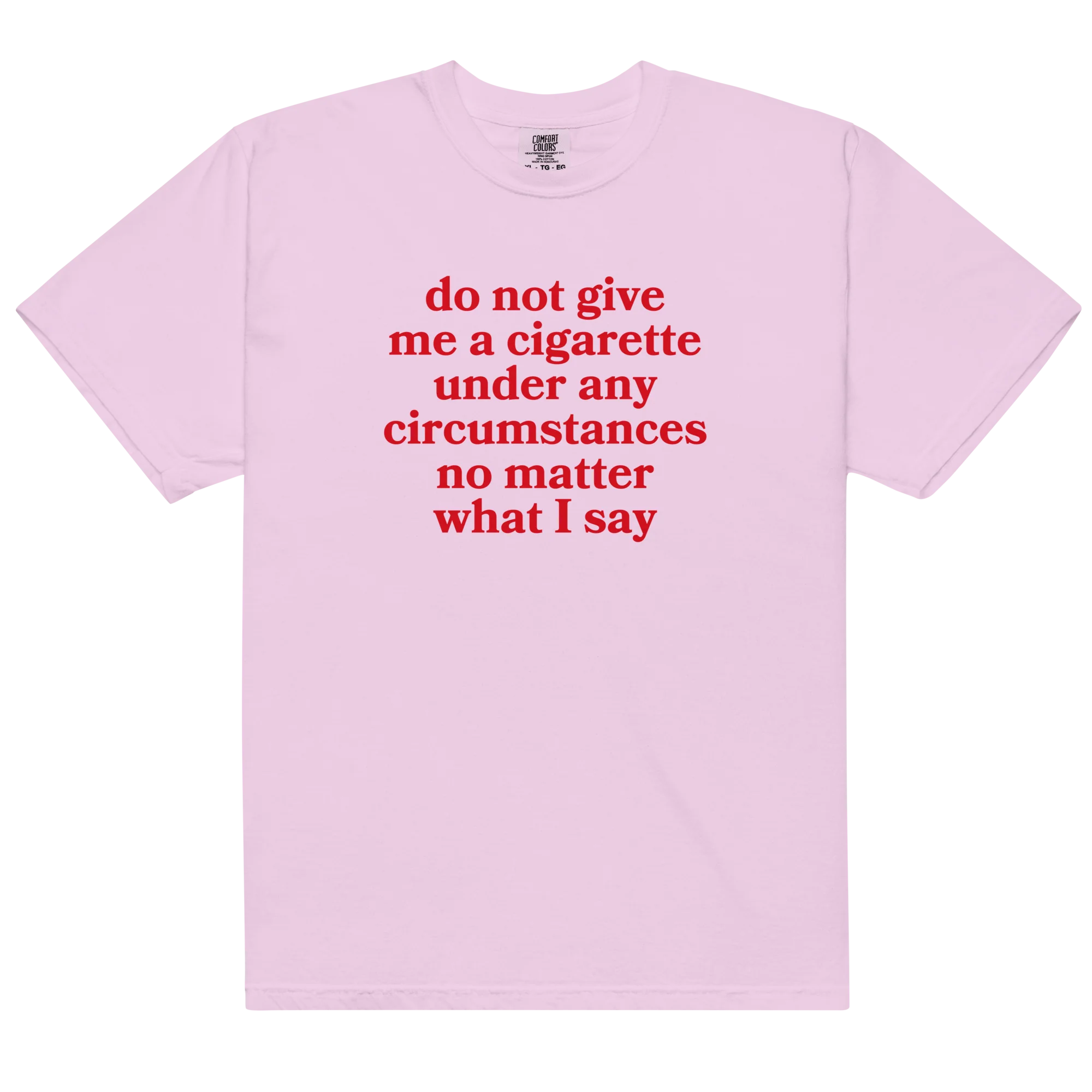 Do Not Give Me a Cigarette Classic T-Shirt - Image 8