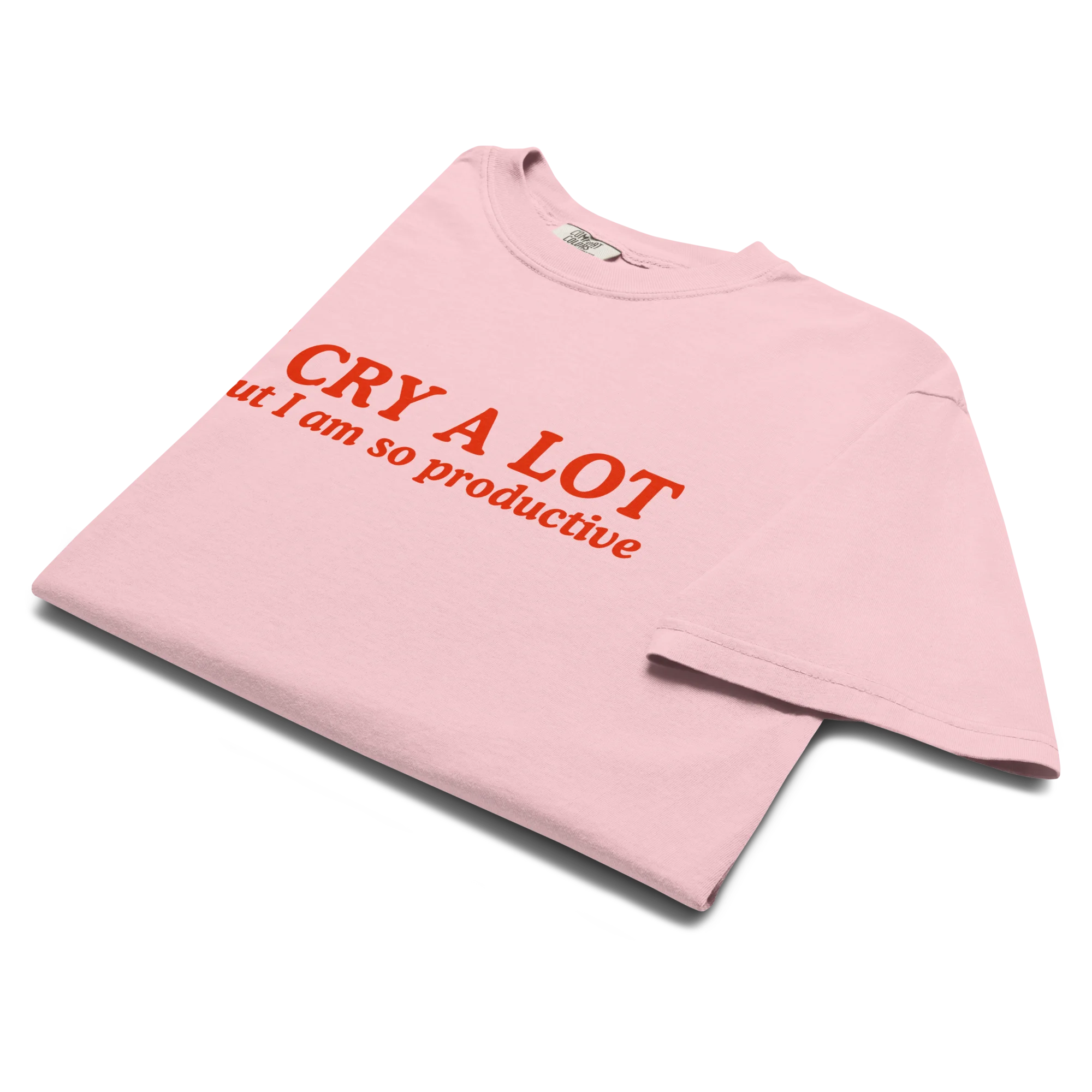 I Cry a Lot But I Am So Productive Classic T-Shirt - Image 3