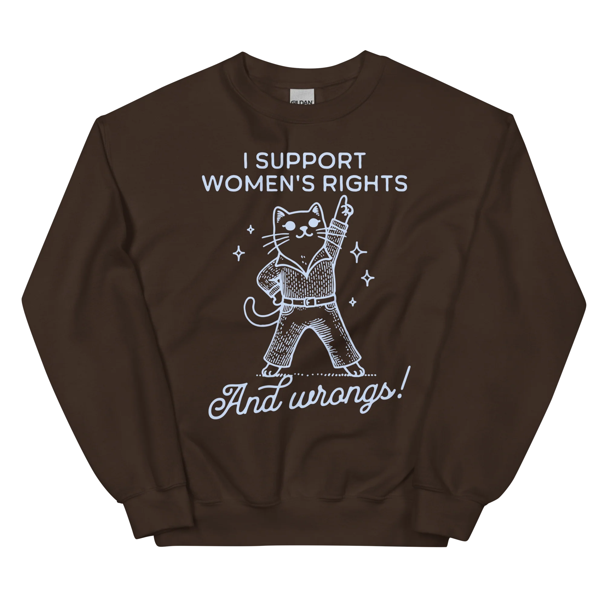 I Support Women’s Rights Wrongs Sweatshirt - Image 13