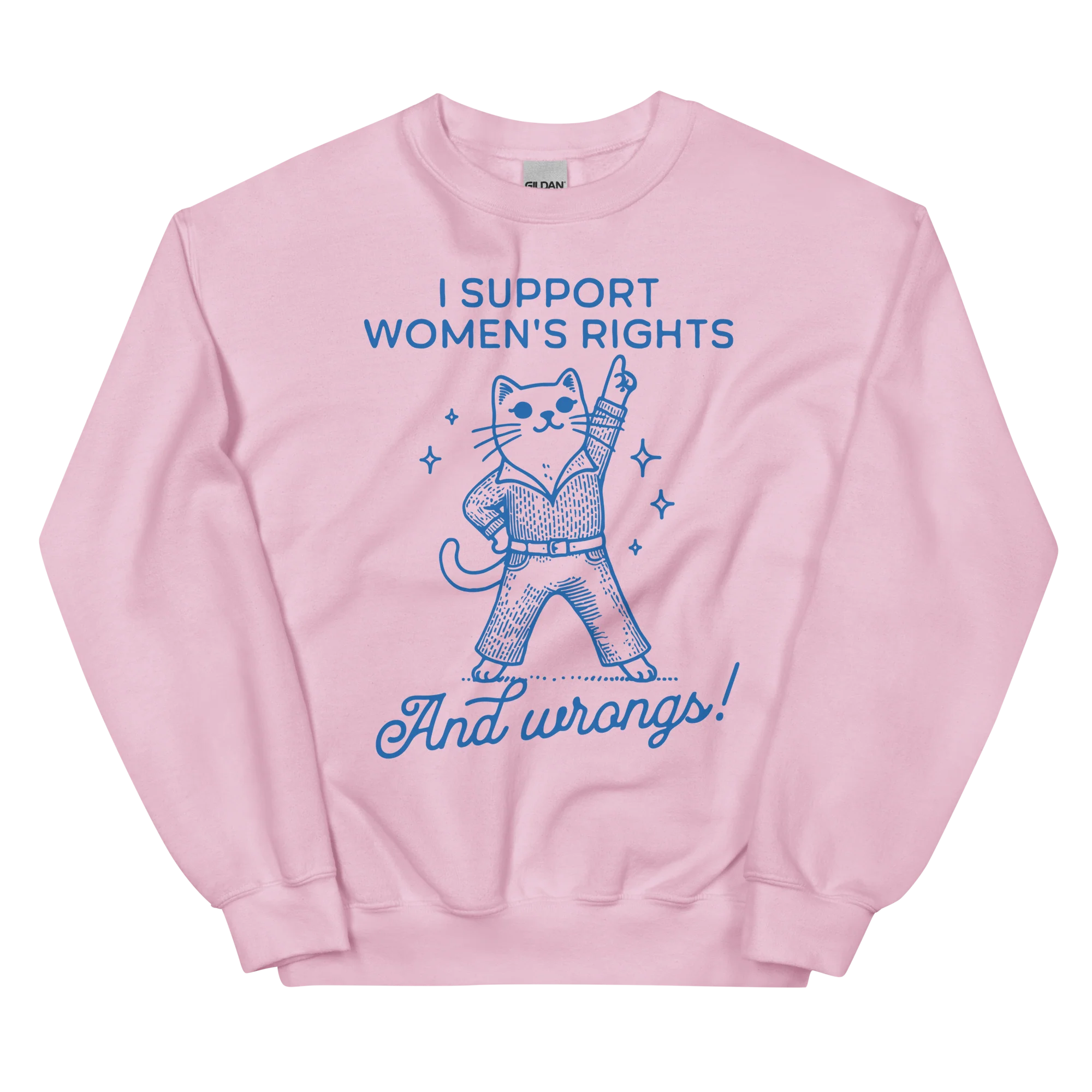 I Support Women’s Rights Wrongs Sweatshirt - Image 6