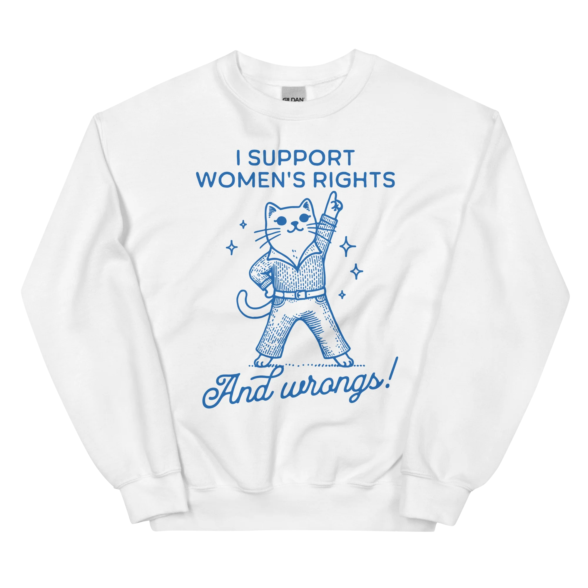 I Support Women’s Rights Wrongs Sweatshirt - Image 8