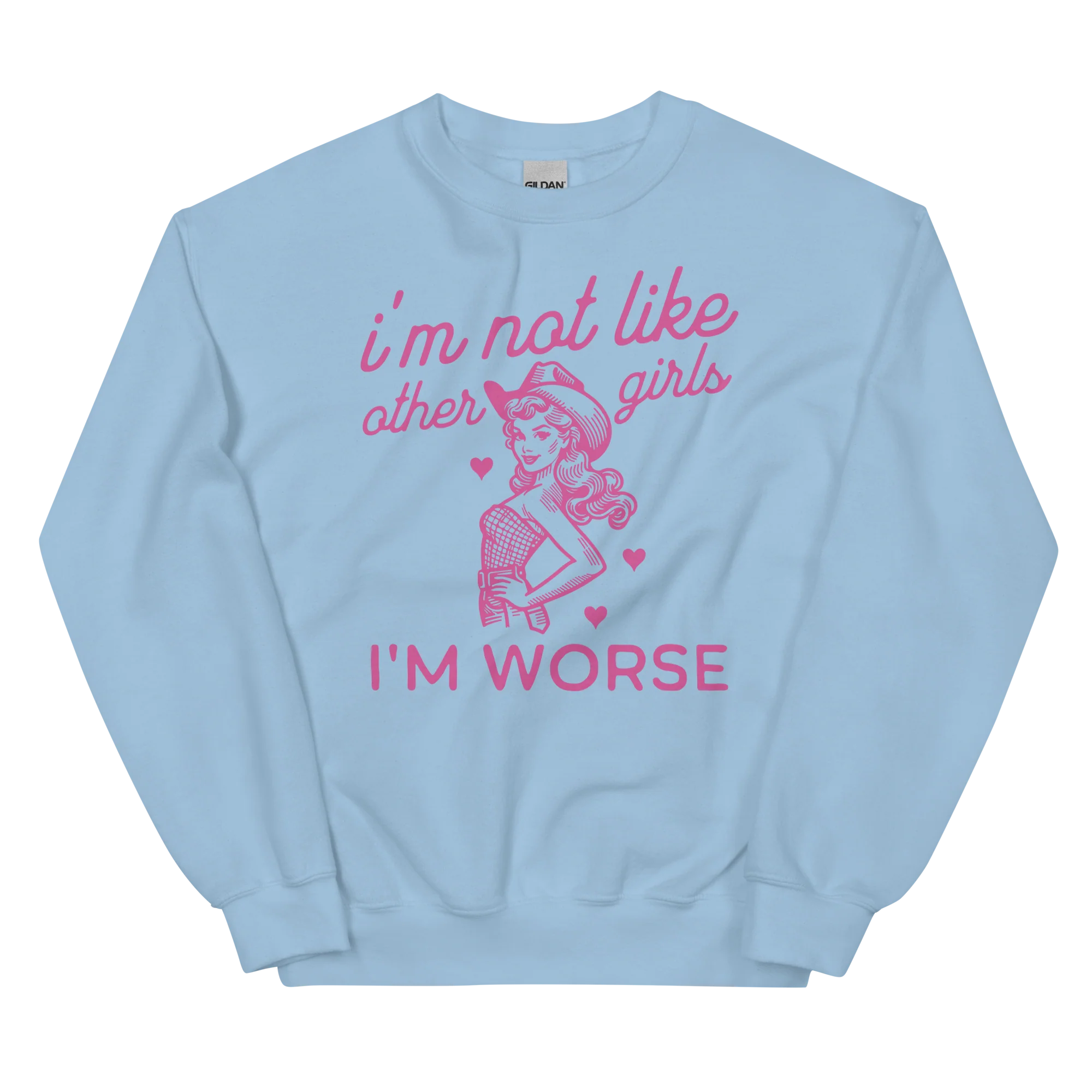 I'm Not Like Other Girls Sweatshirt - Image 5