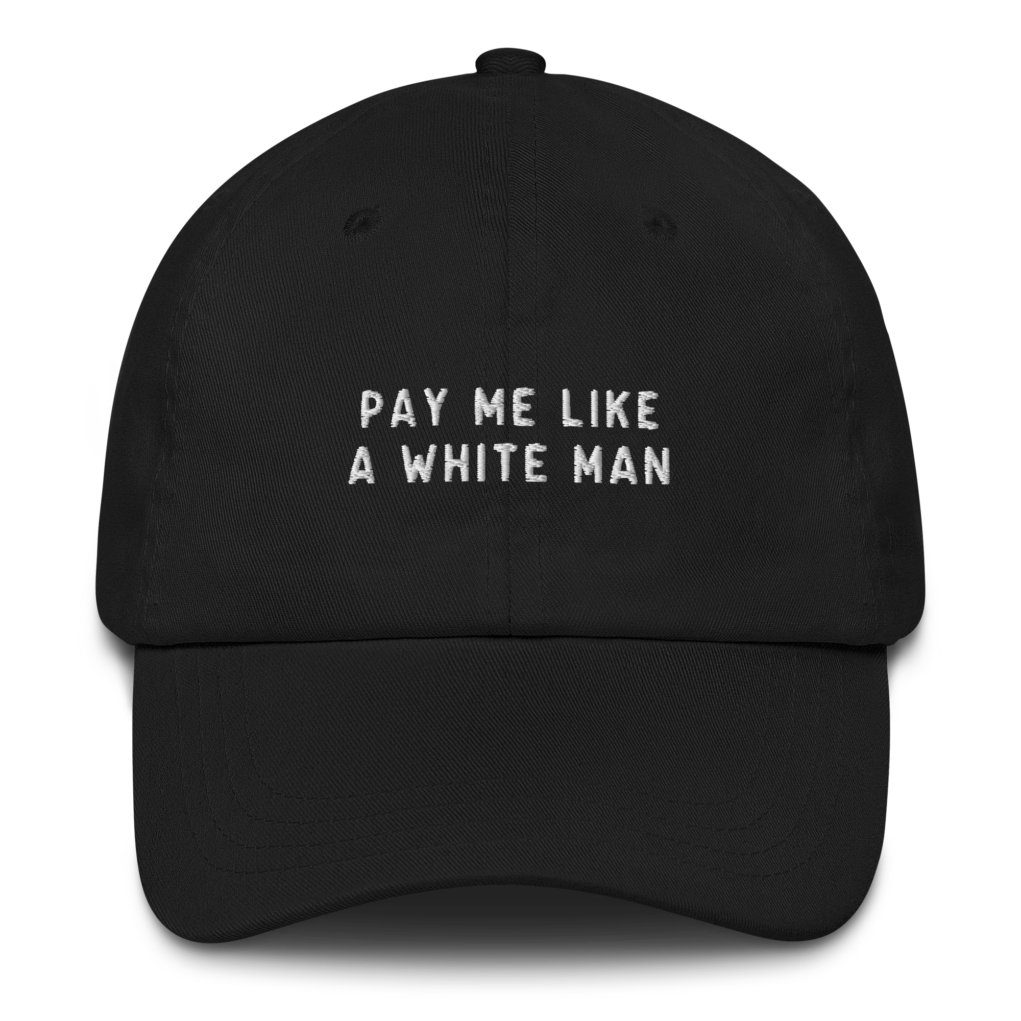 Pay Me Like a White Man Feminist Embroidered Cap - Image 7