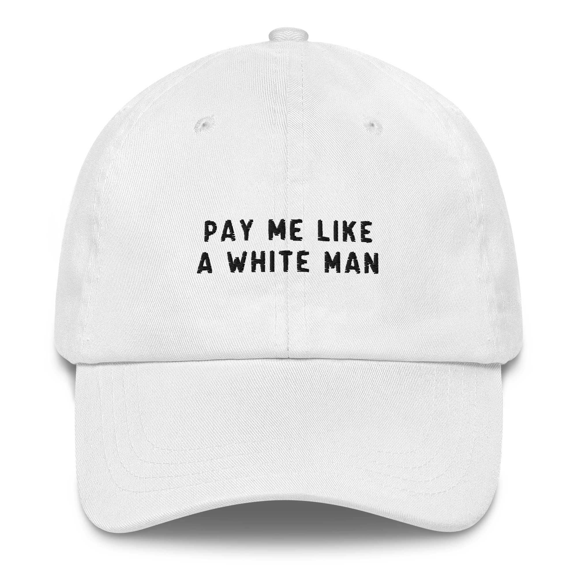 Pay Me Like a White Man Feminist Embroidered Cap - Image 9