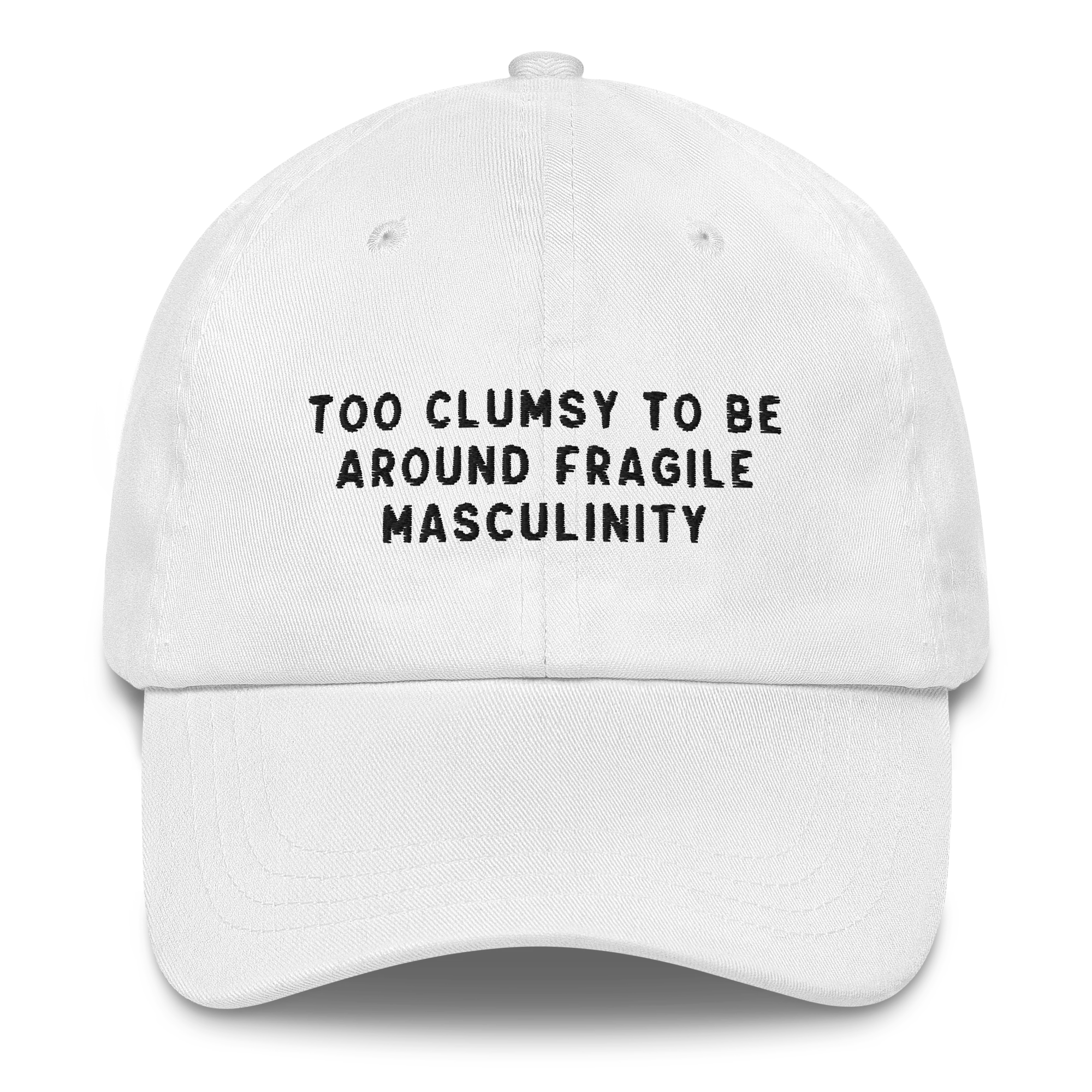 Too Clumsy to be Around Fragile Masculinity Embroidered Cap - Image 8