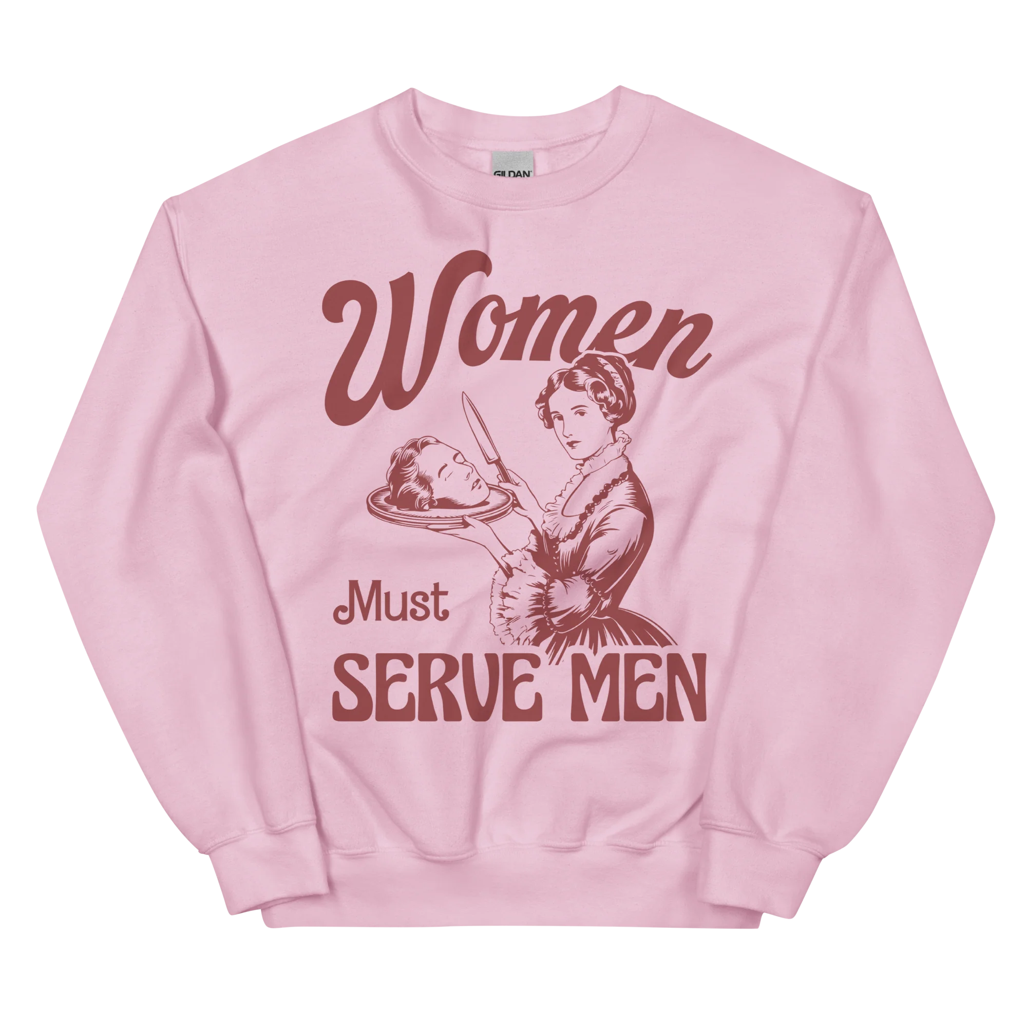 Women Must Serve Men Feminist Sweatshirt - Image 3